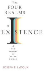 The Four Realms of Existence - A New Theory of Being Human - Joseph E. Ledoux (ISBN: 9780674261259)