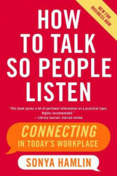How to Talk So People Listen - Sonya Hamlin (ISBN: 9780060734077)