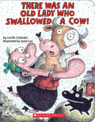 There Was an Old Lady Who Swallowed a Cow! : A Board Book - Lucille Colandro, Jared D. Lee (ISBN: 9781338339802)