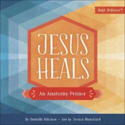 Jesus Heals (ISBN: 9780736979443)