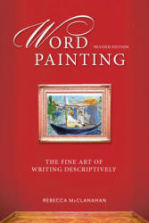 Word Painting Revised - Rebecca McClanahan (ISBN: 9781599638683)