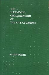 The Harmonic Organization of the Rite of Spring (ISBN: 9780300105377)