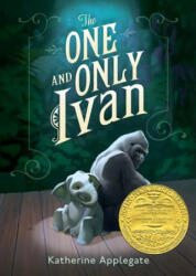 One and Only Ivan - Katherine Applegate, Patricia Castelao (ISBN: 9780061992254)