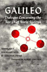 Dialogue Concerning the Two Chief World Systems, Ptolemaic and Copernican, Second Revised edition - Galileo Galilei (ISBN: 9780520004504)