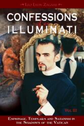 Confessions of an Illuminati, Volume III (ISBN: 9781888729665)