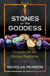 Stones of the Goddess: Crystals for the Divine Feminine (ISBN: 9781620557648)