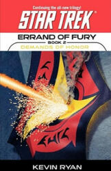 Star Trek: The Original Series: Errand of Fury #2: Demands of Honor - Ryan, Kevin, PhD (2010)