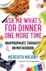 18 to Life: Inappropriate Thoughts on Motherhood (ISBN: 9781982117962)