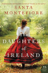 The Daughters of Ireland - Santa Montefiore (ISBN: 9780062456885)