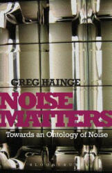 Noise Matters - Greg Hainge (2013)