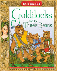 Goldilocks and the Three Bears - Jan Brett (ISBN: 9780698113589)