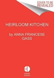 Heirloom Kitchen (ISBN: 9780062844224)