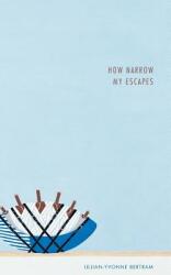 How Narrow My Escapes (ISBN: 9781934832714)