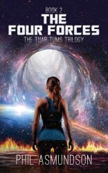 The Tuar Tums Trilogy: The Four Forces (ISBN: 9781736179970)