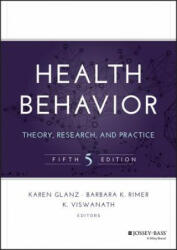 Health Behavior -Theory, Research, and Practice 5e - Karen Glanz (ISBN: 9781118628980)