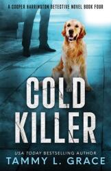 Cold Killer: A Cooper Harrington Detective Novel (ISBN: 9781945591259)