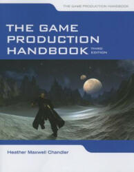 Game Production Handbook - Chandler (2013)