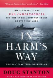 In Harm's Way: The Sinking of the USS Indianapolis and the Extraordinary Story of Its Survivors (ISBN: 9781250853493)