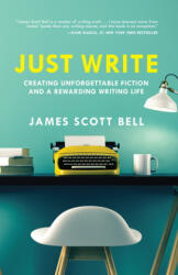 Just Write - James Scott Bell (ISBN: 9781599639703)