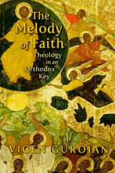 Melody of Faith - Vigen Guroian (ISBN: 9780802864963)