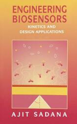 Engineering Biosensors: Kinetics and Design Applications (ISBN: 9780126137637)