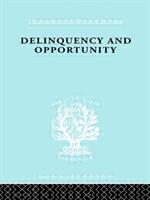 Delinquency and Opportunity: A Study of Delinquent Gangs (ISBN: 9780415510394)