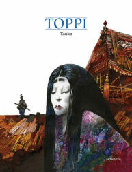 Sergio Toppi - Tanka - Sergio Toppi (ISBN: 9782352830399)