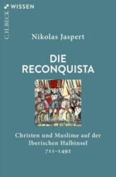 Die Reconquista - Nikolas Jaspert (2019)