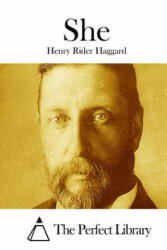 Henry Rider Haggard, The Perfect Library - She - Henry Rider Haggard, The Perfect Library (2015)
