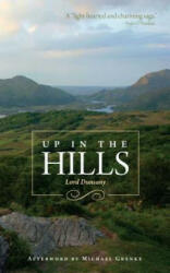 Up in the Hills - Edward John Moreton Dunsany, Michael Grenke (ISBN: 9781589880498)