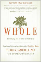 Whole: Rethinking the Science of Nutrition (2013)