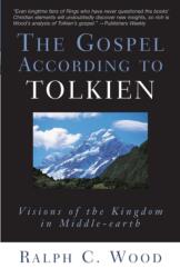 Gospel According to Tolkien - Ralph Wood (ISBN: 9780664226107)