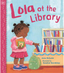 Lola at the Library - Anna Mcquinn, Rosalind Beardshaw (ISBN: 9781580891424)