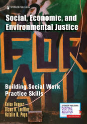 Social Economic and Environmental Justice: Building Social Work Practice Skills (ISBN: 9780826135384)