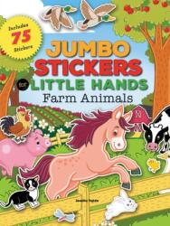 Jumbo Stickers for Little Hands: Farm Animals (ISBN: 9781633221222)