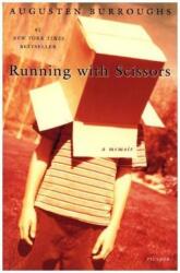 Running With Scissors - Augusten Burroughs (ISBN: 9780312422271)