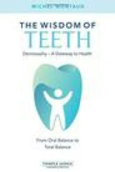 Wisdom of Teeth - Michel Montaud (ISBN: 9781912230488)