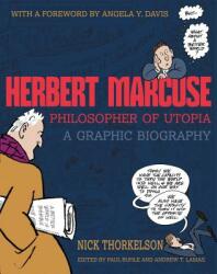 Herbert Marcuse Philosopher of Utopia: A Graphic Biography (ISBN: 9780872867857)