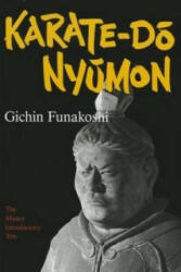 Karate-do Nyumon: The Master Introductory Text - Gichin Funakoshi (2013)