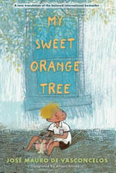 My Sweet Orange Tree - Jose Mauro De Vasconcelos (ISBN: 9781536203288)