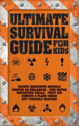 Ultimate Survival Guide for Kids (ISBN: 9781770856196)
