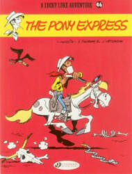 Lucky Luke 46 - The Pony Express - Jean Leturgie & Xavier Fauche (ISBN: 9781849181945)