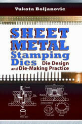 Sheet Metal Stamping Dies - Vukota Boljanovic (ISBN: 9780831134631)