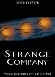 Strange Company: Military Encounters with UFOs in World War II (ISBN: 9781933665207)