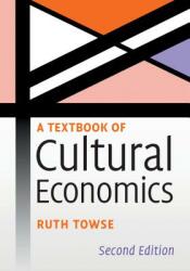 A Textbook of Cultural Economics (ISBN: 9781108432009)