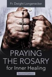 Praying the Rosary for Inner Healing, Second Edition (ISBN: 9781681924274)