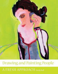 Drawing and Painting People - Emily Ball (ISBN: 9781847970886)