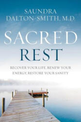 Sacred Rest - Saundra Dalton-Smith (ISBN: 9781478921677)