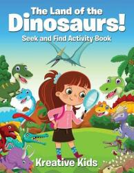 The Land of the Dinosaurs! Seek and Find Activity Book (ISBN: 9781683770596)
