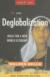 Deglobalization: Ideas for a New World Economy (ISBN: 9781842775455)